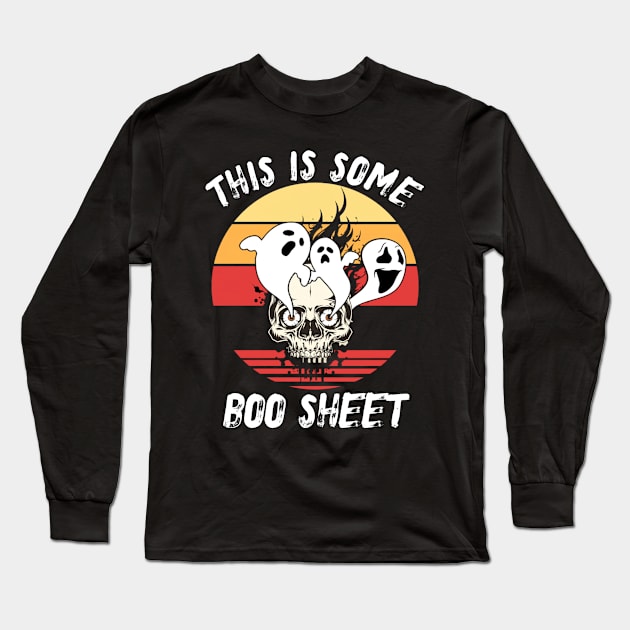 This Is Some Boo Sheet, Funny Halloween Party,Happy Halloween Day,Funny Spooky Vibes, Funny Pumpkin Gift Long Sleeve T-Shirt by Customo